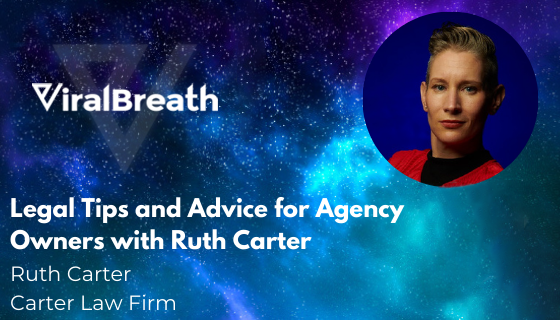 Legal Tips and Advice for Agency Owners with Ruth Carter