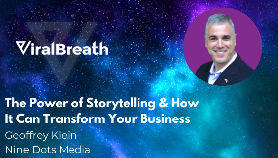 The Power of Storytelling and How It Can Transform Your Business
